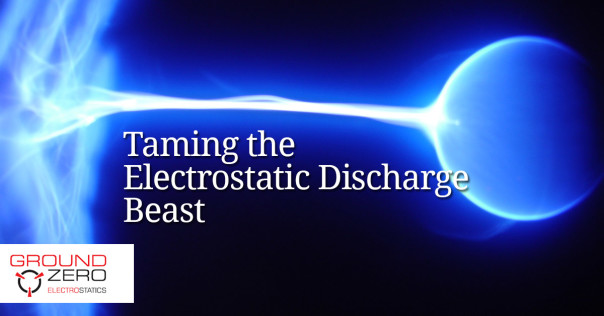 Taming the Electrostatic Discharge Beast