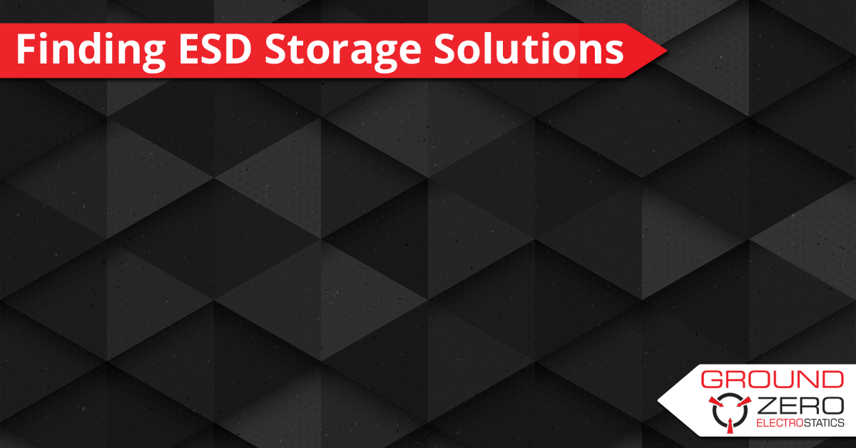 Finding ESD Storage Solutions