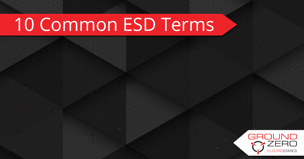10 Common Terms in ESD & What They Mean